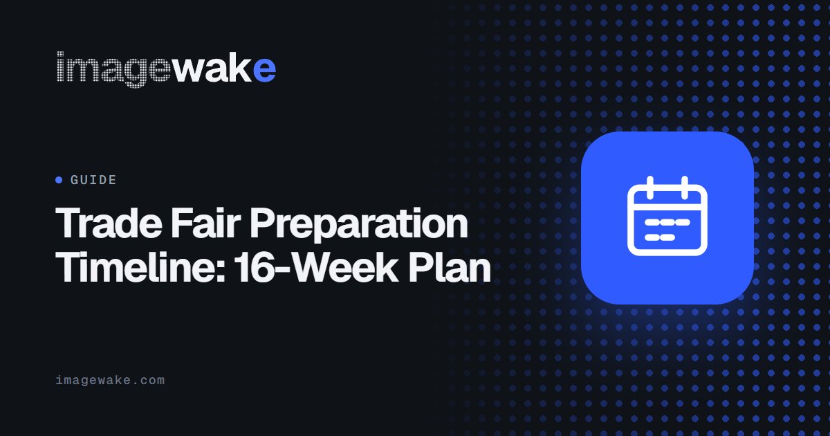 Trade Fair Preparation Timeline: 16-Week Plan